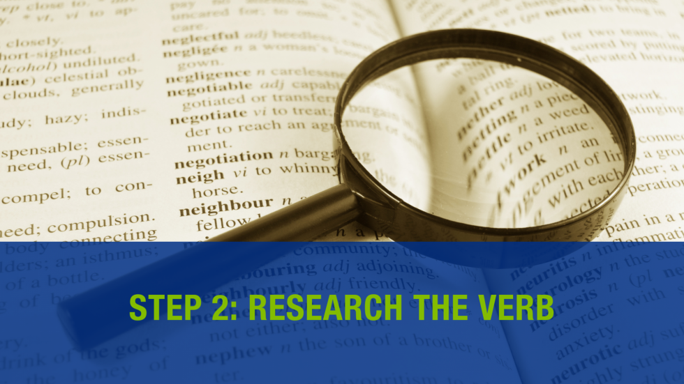 Step 2: Research the Verb