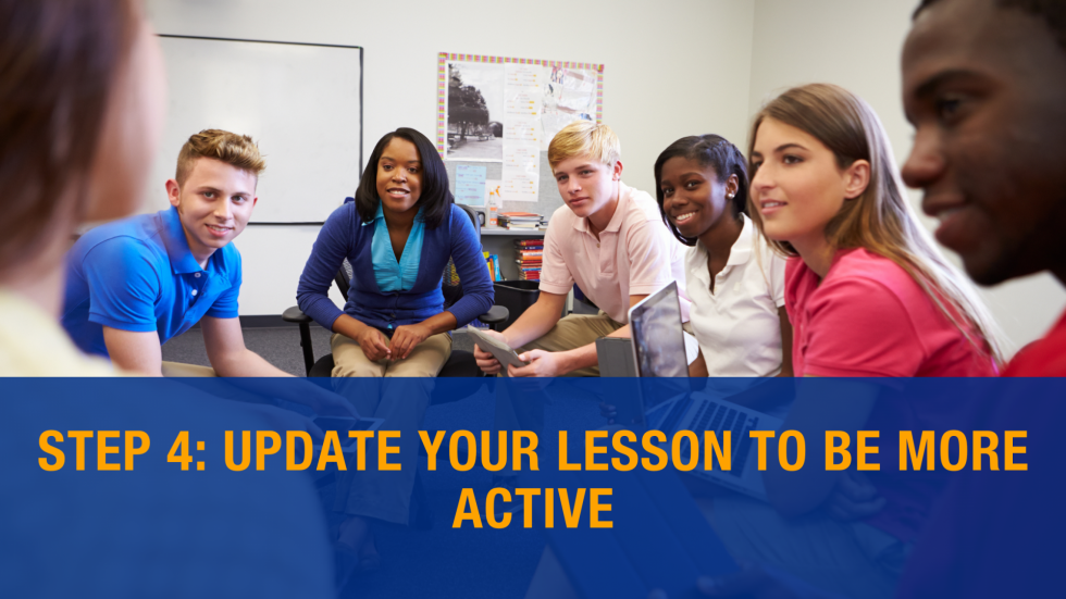 Step 4: Update your lesson to be more active