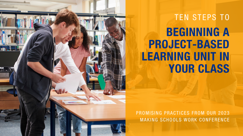 10 Steps to Beginning a Project-Based Learning Unit in Your Class